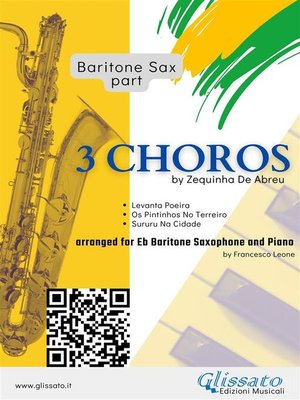 cover image of (Baritone sax part) 3 Choros by Zequinha DeAbreu for Baritone Sax and Piano